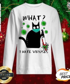 Back Cat Kill Corona What I Hate Viruses Sweatshirt - Design By Teeshirtbear.com