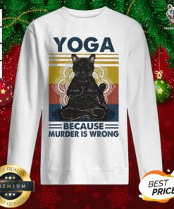 Black Cat Yoga Because Murder Is Wrong Vintage Sweatshirt - Design By Teeshirtbear.com