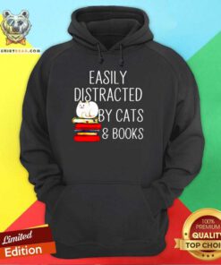 Easily Distracted By Cats And Books Hoodie - Design By Teeshirtbear.com