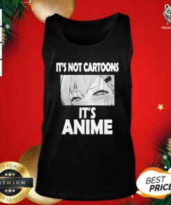 It's Not Cartoons Its Anime Japanese Manga Anime Tank Top - Design By Teeshirtbear.com