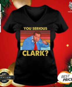 You Serious Clark Cousin Eddie Vintage V-neck - Design By Teeshirtbear.com
