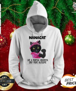 Black Cat Nanacat Like A Normal Grandma Only More Awesome Hoodie - Design By Teeshirtbear.com