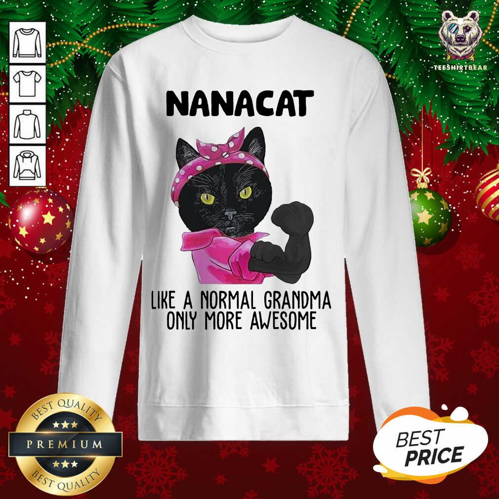 Black Cat Nanacat Like A Normal Grandma Only More Awesome Sweatshirt - Design By Teeshirtbear.com Black Cat Nanacat Like A Normal Grandma Only More Awesome Sweatshirt - Design By Teeshirtbear.com