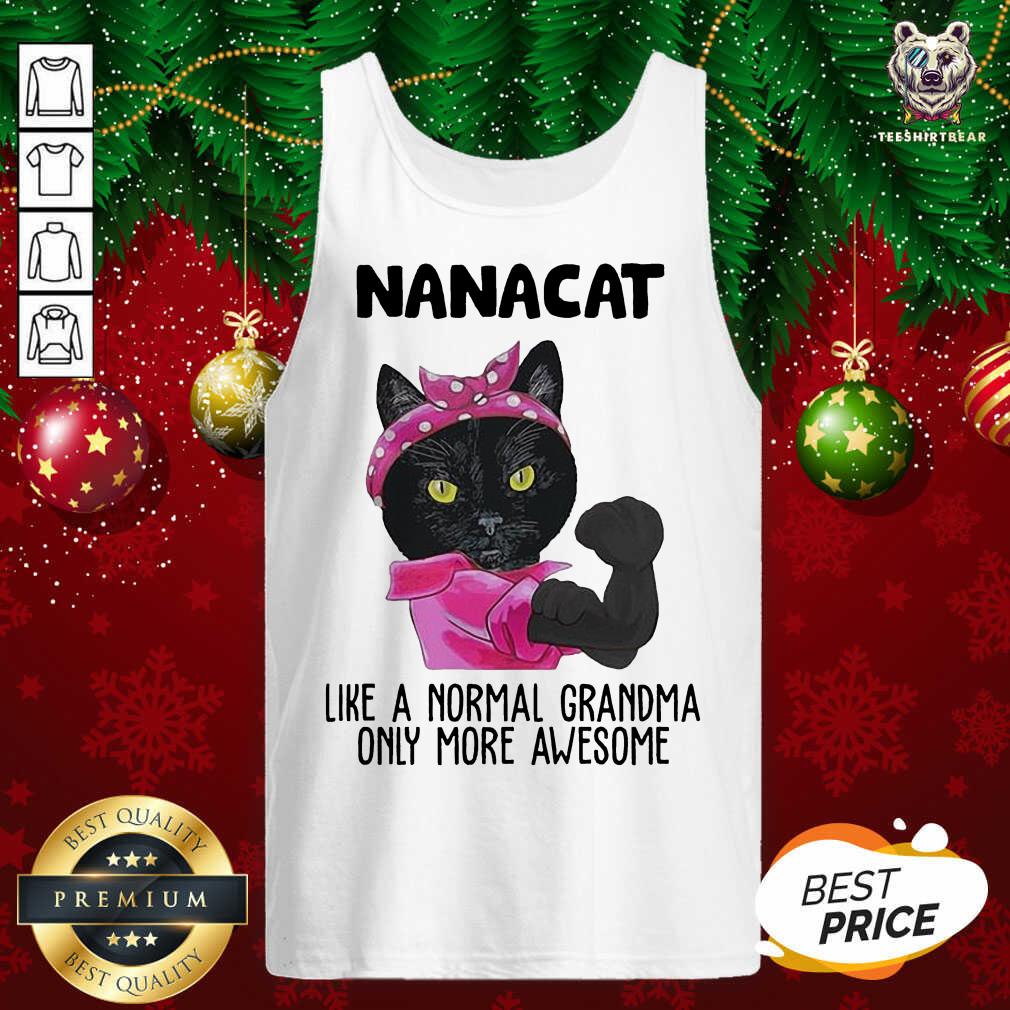 Black Cat Nanacat Like A Normal Grandma Only More Awesome Tank Top - Design By Teeshirtbear.com Black Cat Nanacat Like A Normal Grandma Only More Awesome Tank Top - Design By Teeshirtbear.com