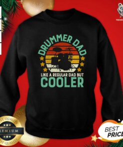 Drummer Dad Like A Regular Dad But Cooler Vintage Sweatshirt - Design By Teeshirtbear.com