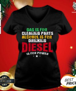 Hot Gas Is For Cleaning Parts Alcohol Is For Drinking Diesel Mechanic Is For Power Truck Repair V-neck - Design By Teeshirtbear.com