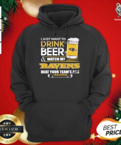 I Just Want To Drink Beer And Watching My Baltimore Ravens Beat Your Team’s Ass Quarantined Hoodie - Design By Teeshirtbear.com