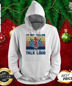 I’m Not Yelling I’m A Rugby Girl We Just Talk Loud Vintage Hoodie - Design By Teeshirtbear.com