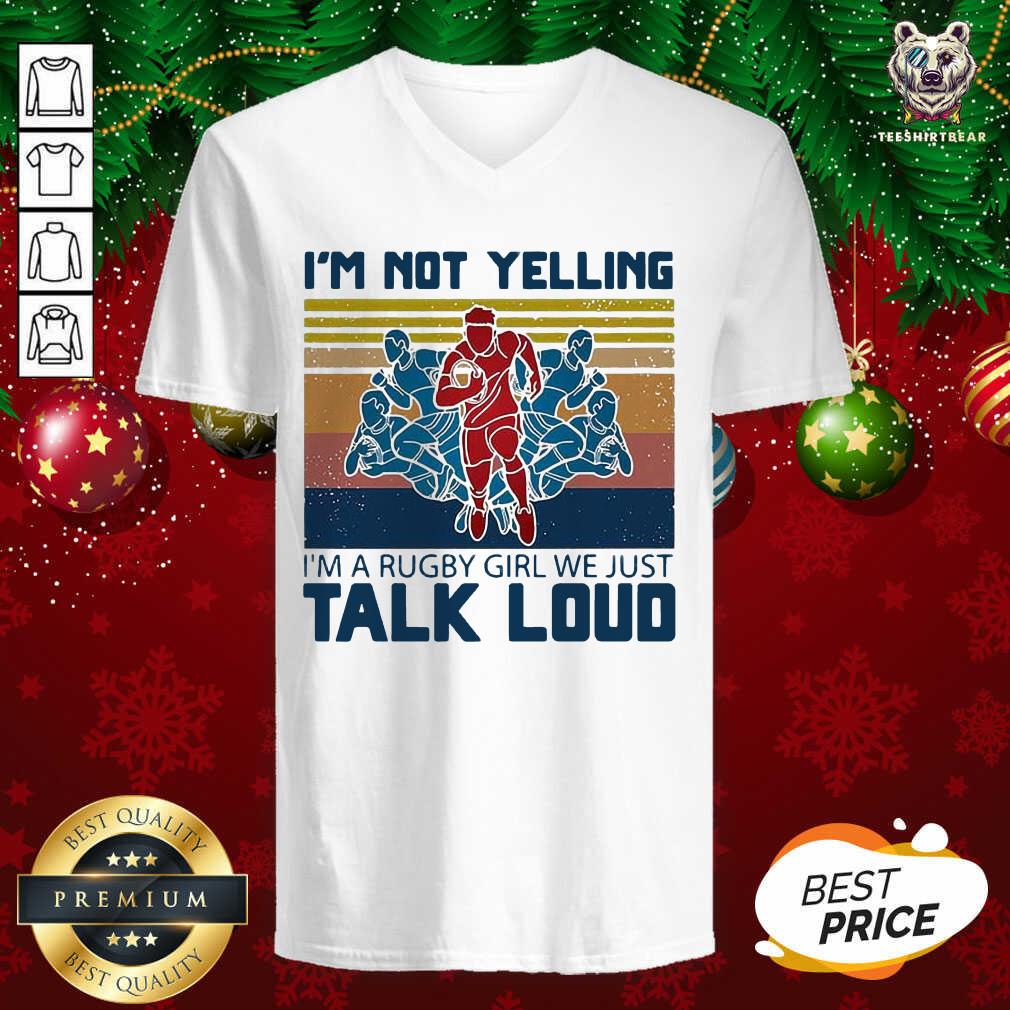 I’m Not Yelling I’m A Rugby Girl We Just Talk Loud Vintage V-neck - Design By Teeshirtbear.com I’m Not Yelling I’m A Rugby Girl We Just Talk Loud Vintage V-neck - Design By Teeshirtbear.com
