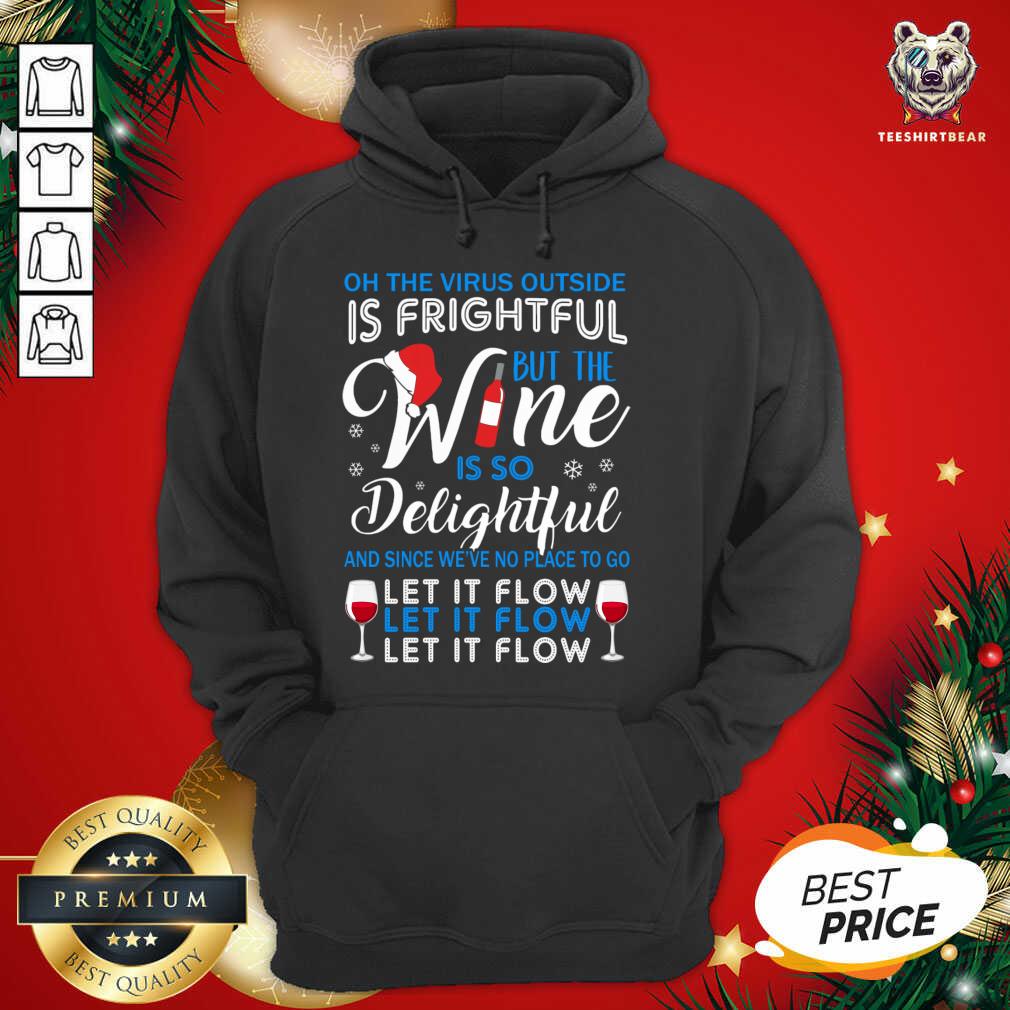 Oh The Virrus Outside Is Frightful But The Wine Is So Delightful Christmas Hoodie - Design By Teeshirtbear.com Oh The Virrus Outside Is Frightful But The Wine Is So Delightful Christmas Hoodie - Design By Teeshirtbear.com