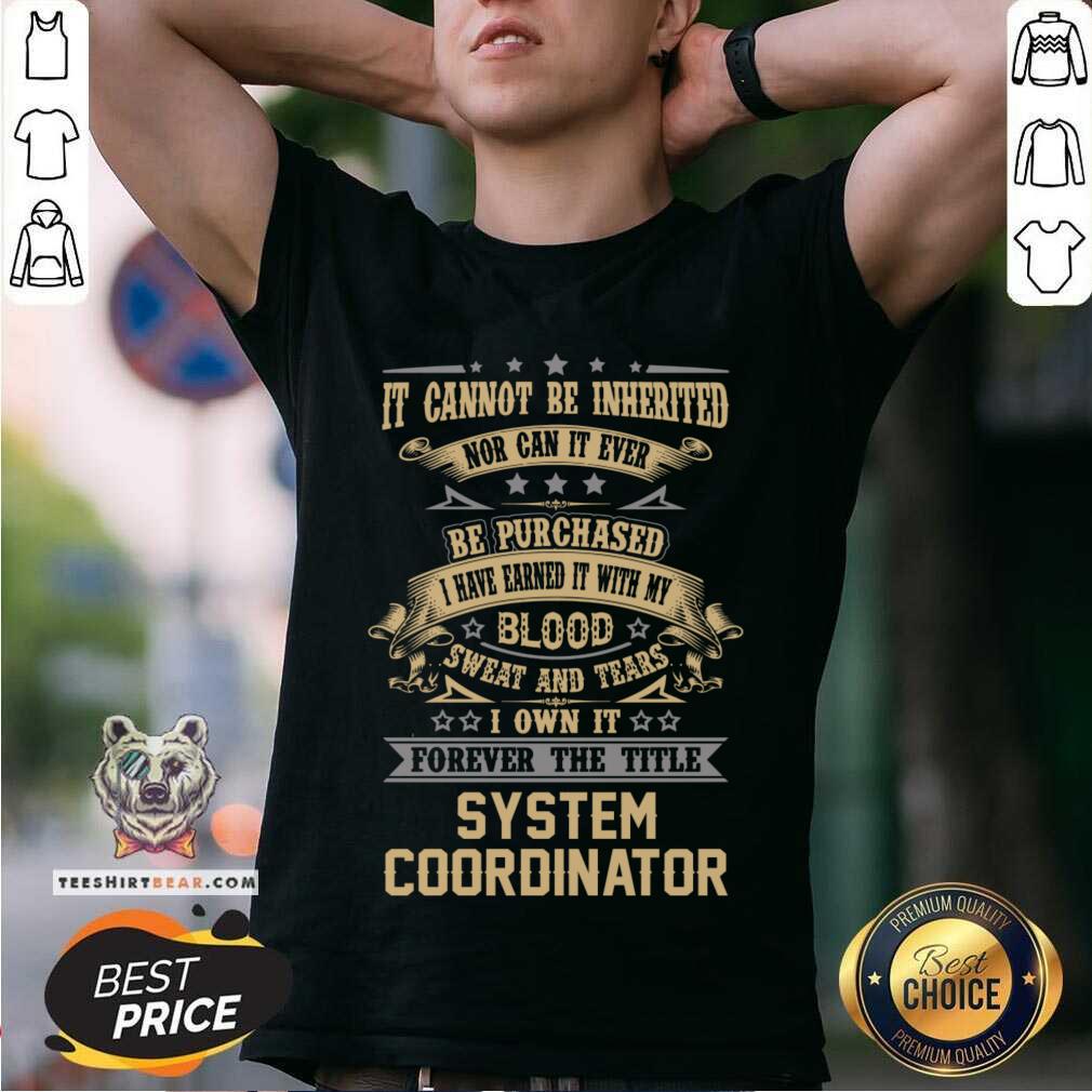 System Coordinator Forever The Title Gift Item Tee T-Shirt - Design By Teeshirtbear.com