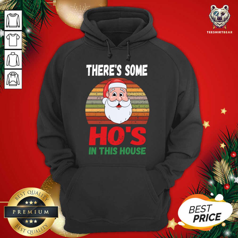 There's Some Hos in This House Funny Santa Claus Christmas Hoodie - Design By Teeshirtbear.com There's Some Hos in This House Funny Santa Claus Christmas Hoodie - Design By Teeshirtbear.com