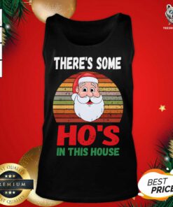 There's Some Hos in This House Funny Santa Claus Christmas Tank Top - Design By Teeshirtbear.com