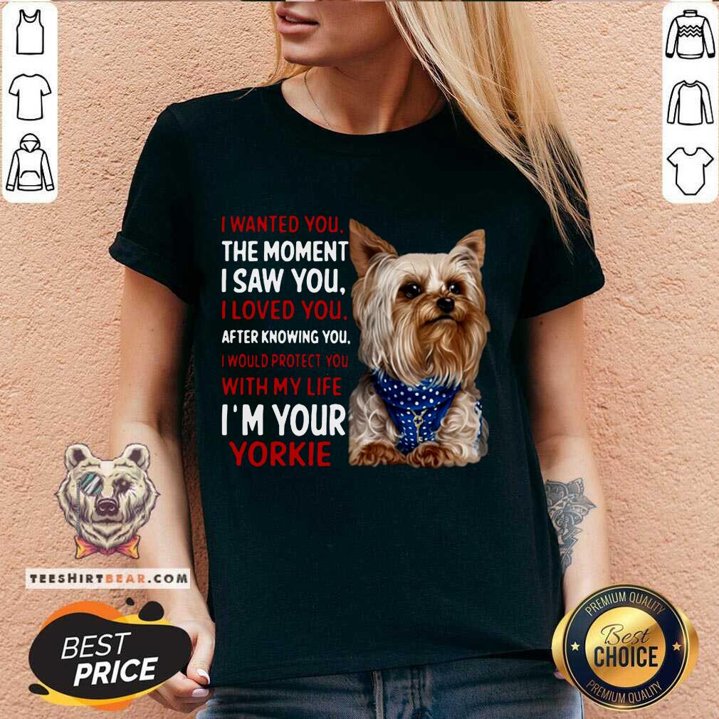 Yorkie I Wanted You The Moment I Saw You I Loved You After Knowing You V-neck - Design By Teeshirtbear.com Yorkie I Wanted You The Moment I Saw You I Loved You After Knowing You V-neck - Design By Teeshirtbear.com