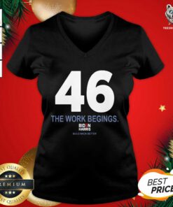 46 The Work Begins Biden Harris Build Back Better V-neck - Design By Teeshirtbear.com