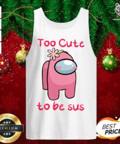 Among Us Too Cute To Be Sus 2021 Valentine Tank Top - Design By Teeshirtbear.com