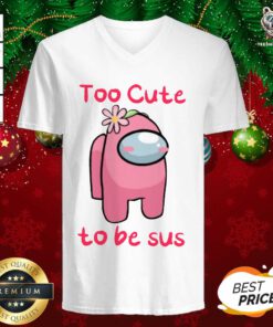 Among Us Too Cute To Be Sus 2021 Valentine V-neck - Design By Teeshirtbear.com