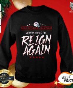 Buffalo Bills 2020 Division Champions Herer Comes The Reign Again Sweatshirt - Design By Teeshirtbear.com