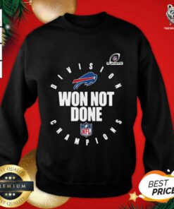 Buffalo Bills Afc East Champions 2021 Won Not Done Sweatshirt - Design By Teeshirtbear.com