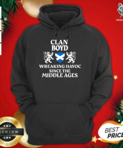 Clan Boyd Wreaking Havoc Since The Middle Ages Scotland Hoodie - Design By Teeshirtbear.com