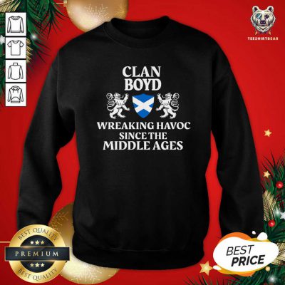 Clan Boyd Wreaking Havoc Since The Middle Ages Scotland Sweatshirt - Design By Teeshirtbear.com