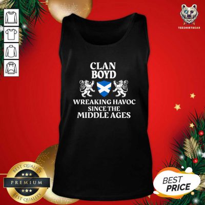Clan Boyd Wreaking Havoc Since The Middle Ages Scotland Tank Top - Design By Teeshirtbear.com