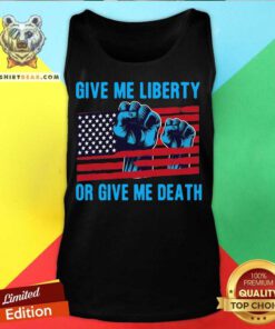 Give Me Liberty Or Give Me Death Patriotic Anti Lockdown Usa Flag Tank Top - Design By Teeshirtbear.com