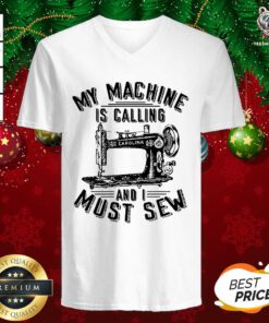 My Machine Is Calling And I Must Sew Sewing Machine V-neck - Design By Teeshirtbear.com