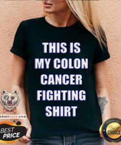 This Is My Colon Cancer Fighting Quote V-neck - Design By Teeshirtbear.com