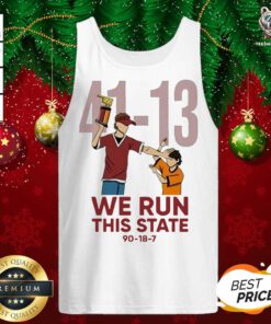 41 13 We Run This State 90 18 7 Tank Top - Design By Teeshirtbear.com