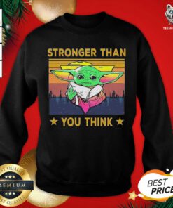 Baby Yoda Stronger Than You Think Vintage Sweatshirt - Design By Teeshirtbear.com