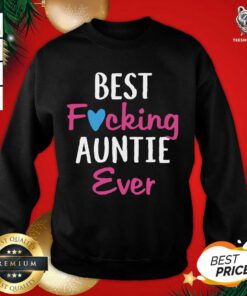 Best Fucking Auntie Ever Sweatshirt - Design By Teeshirtbear.com