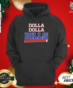 Dolla Dolla Buffalo Bills Hoodie - Design By Teeshirtbear.com