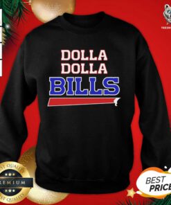 Dolla Dolla Buffalo Bills Sweatshirt - Design By Teeshirtbear.com