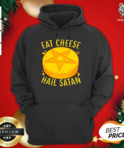 Eat Cheese Hail Satan Hoodie - Design By Teeshirtbear.com