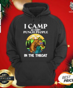 I Camp So I Don't Punch People In Throat Sloth Camper Hoodie - Design By Teeshirtbear.com