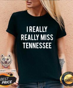 I Really Really Miss Tennessee V-neck - Design By Teeshirtbear.com