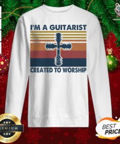 I’m A Guitarist Created To Worship Vintage Sweatshirt - Design By Teeshirtbear.com