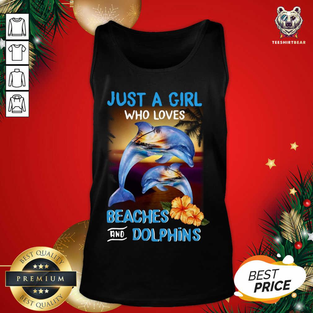 Just A Girl Who Loves Beaches And Dolphins Tank Top - Design By Teeshirtbear.com Just A Girl Who Loves Beaches And Dolphins Tank Top - Design By Teeshirtbear.com