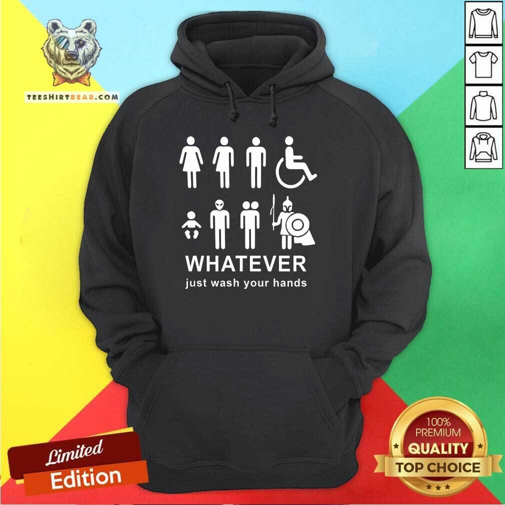Whatever Just Wash Your Hands Hoodie - Design By Teeshirtbear.com Whatever Just Wash Your Hands Hoodie - Design By Teeshirtbear.com