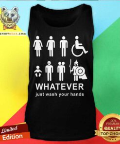 Whatever Just Wash Your Hands Tank Top - Design By Teeshirtbear.com