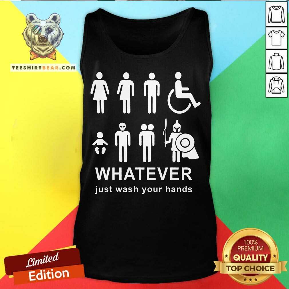 Whatever Just Wash Your Hands Tank Top - Design By Teeshirtbear.com Whatever Just Wash Your Hands Tank Top - Design By Teeshirtbear.com