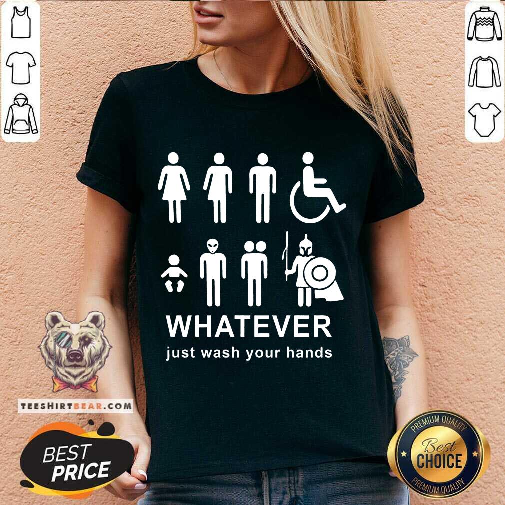 Whatever Just Wash Your Hands V-neck - Design By Teeshirtbear.com Whatever Just Wash Your Hands V-neck - Design By Teeshirtbear.com
