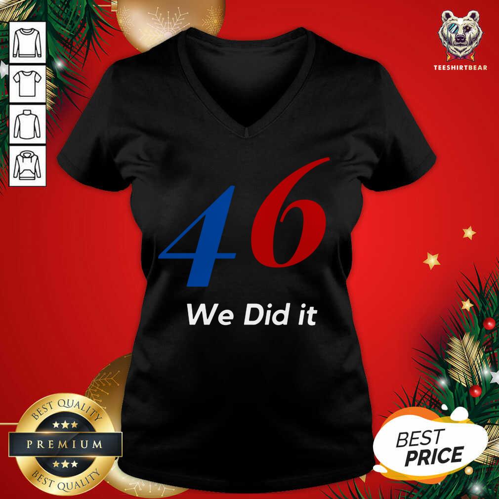 Biden 46 We Did It Election Not President V-neck - Design By Teeshirtbear.com Biden 46 We Did It Election Not President V-neck - Design By Teeshirtbear.com