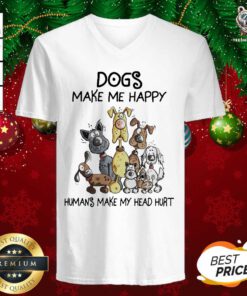 Dogs Make Me Happy Humans Make My Head Hurt V-neck - Design By Teeshirtbear.com