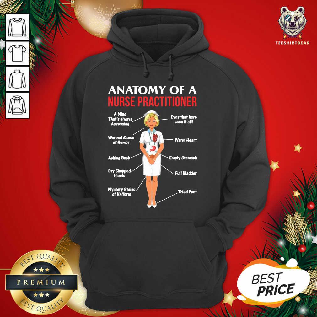Nurses Anatomy Of A Nurse Practitioner Hoodie - Design By Teeshirtbear.com Nurses Anatomy Of A Nurse Practitioner Hoodie - Design By Teeshirtbear.com