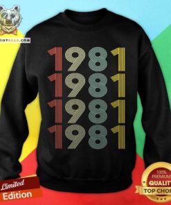 1981 1981 1981 1981 Vintage Sweatshirt - Design By Teeshirtbear.com