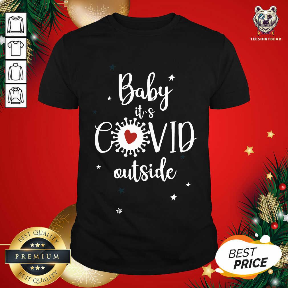 Baby It's Covid Outsideheart Corona Virus Christmas Shirt - Design By Teeshirtbear.com
