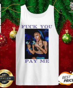Fuck You Pay Me Tank Top - Design By Teeshirtbear.com