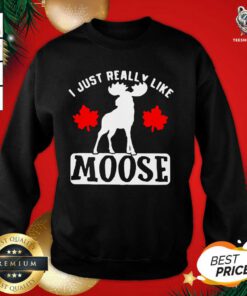 I Just Really Like Moose Sweatshirt - Design By Teeshirtbear.com